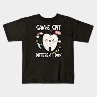 Funny quote "Same spit different day", dentist day Kids T-Shirt